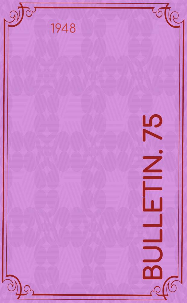 Bulletin. 75