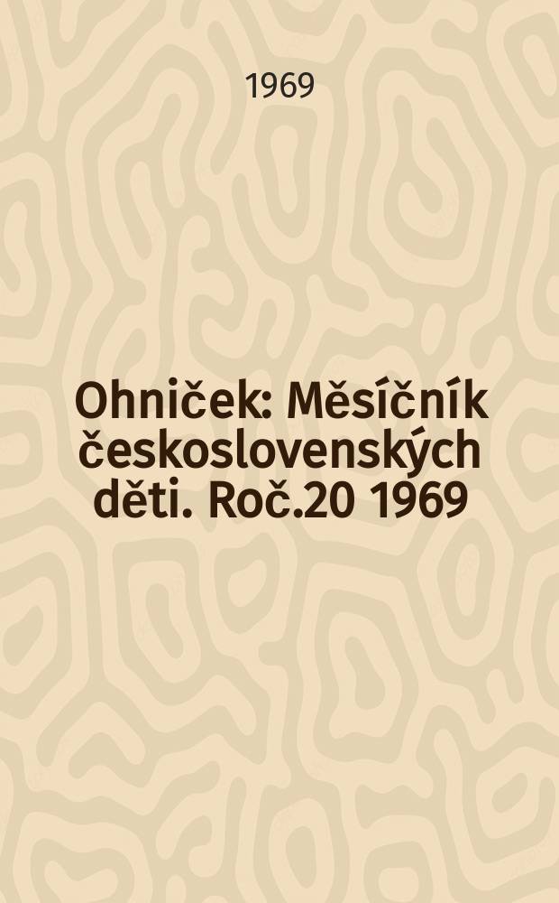 Ohniček : Měsíčník československých děti. Roč.20 1969/1970, č.1