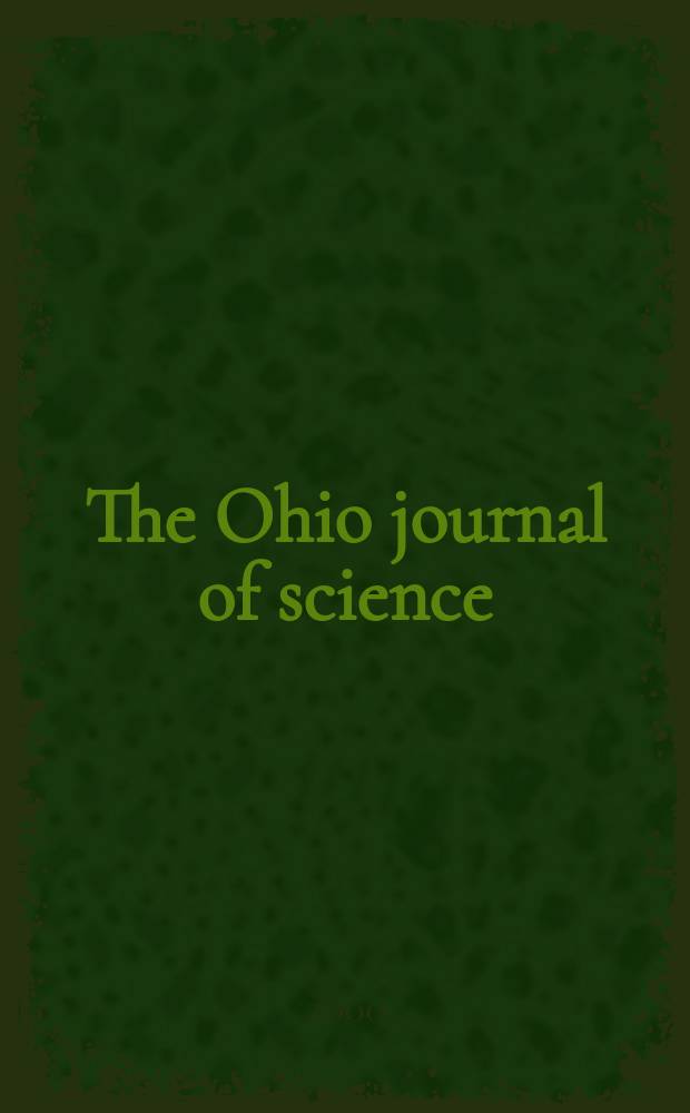 The Ohio journal of science : Ed. staff Ed-in chief Glenn W. Blaydes. Vol.100, №1