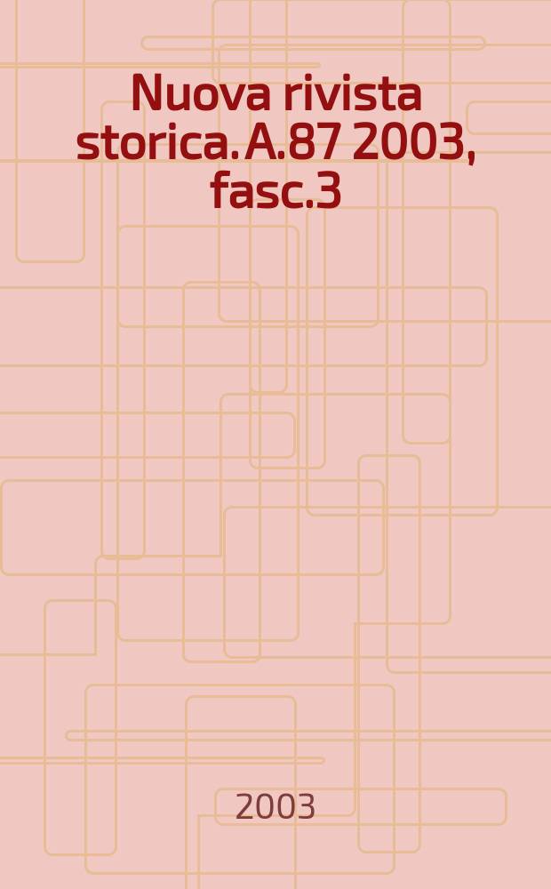 Nuova rivista storica. A.87 2003, fasc.3