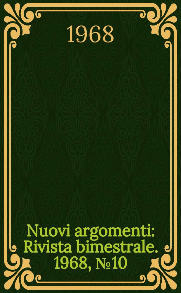 Nuovi argomenti : Rivista bimestrale. 1968, №10