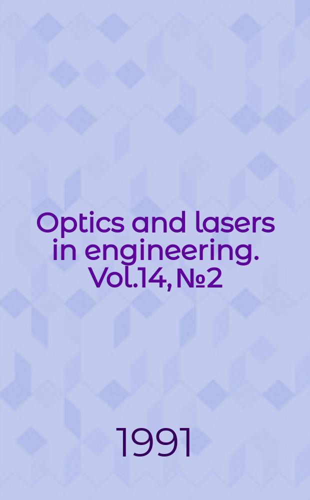 Optics and lasers in engineering. Vol.14, №2 : (Spec. iss. on the optical methods of caustics
