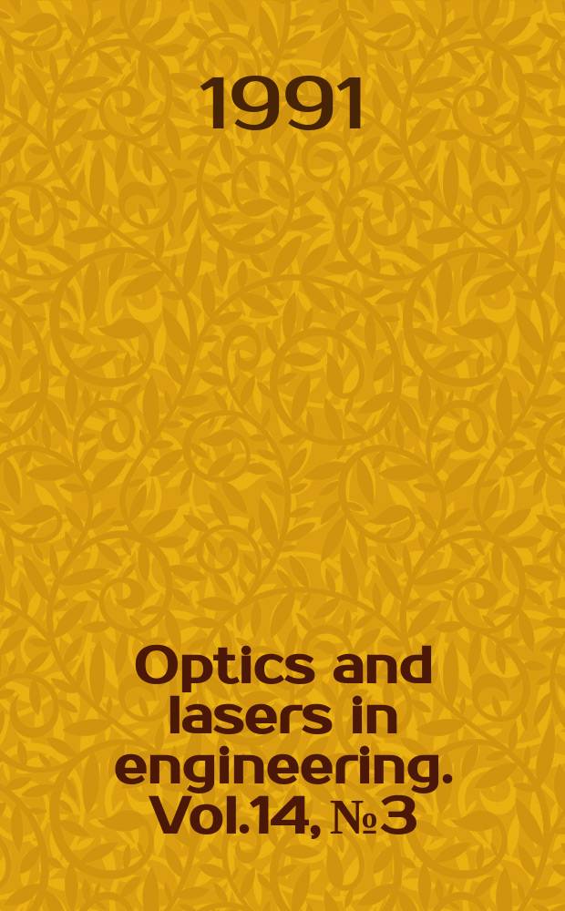 Optics and lasers in engineering. Vol.14, №3 : (Spec. iss. on applications of the photoelastic method to some problems in solid mechanics)