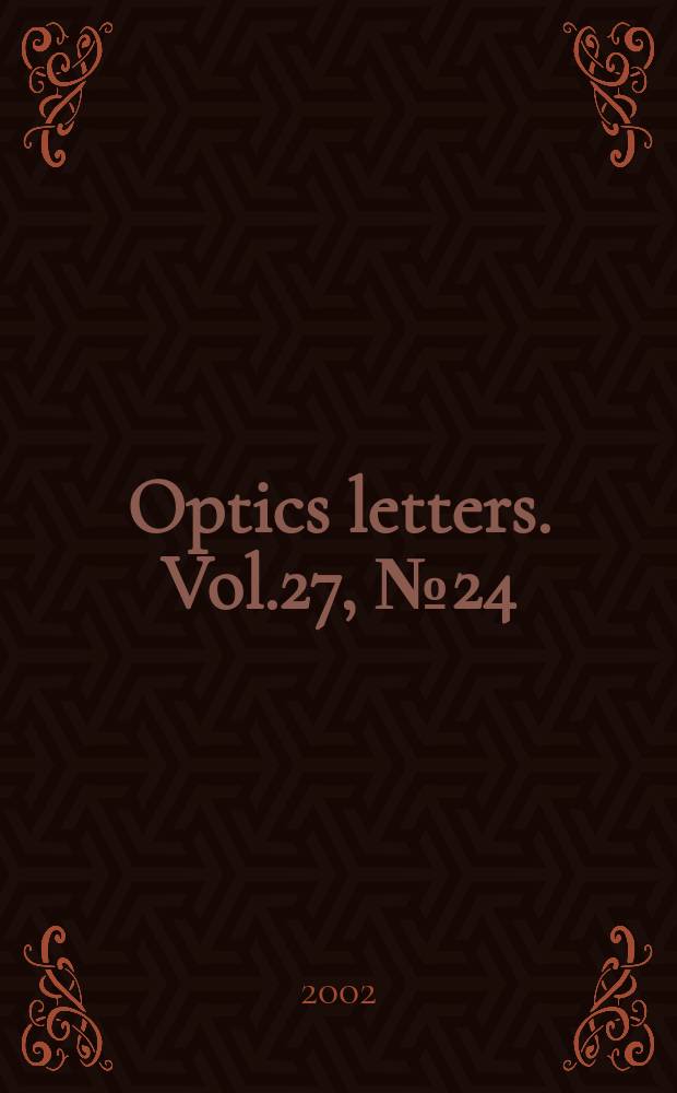 Optics letters. Vol.27, №24