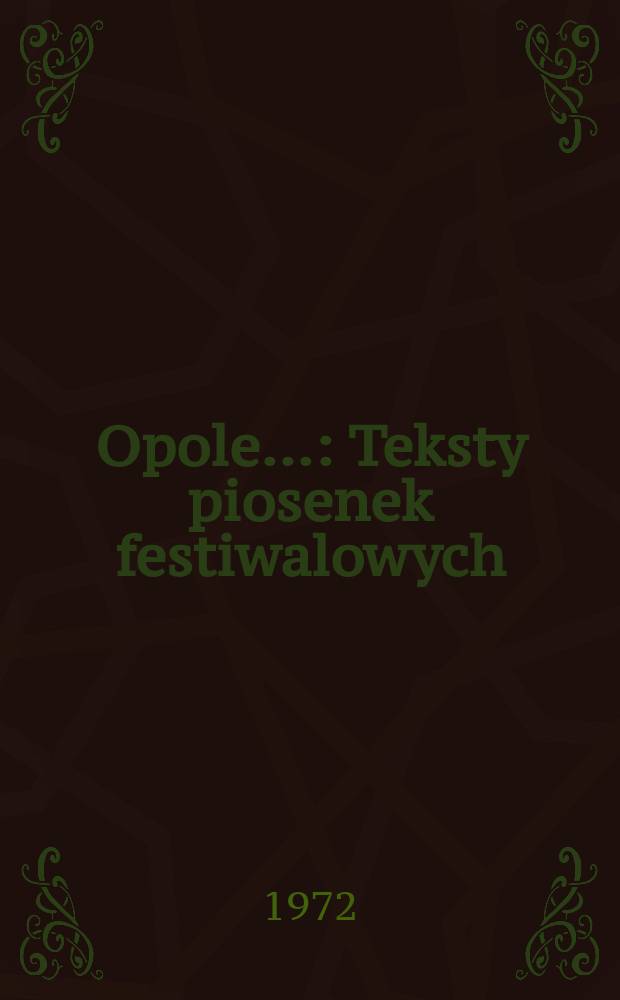 Opole... : Teksty piosenek festiwalowych