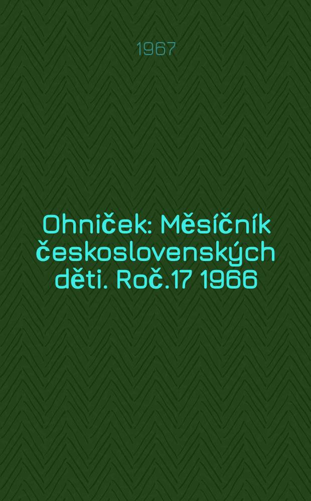 Ohniček : Měsíčník československých děti. Roč.17 1966/1967, č.11