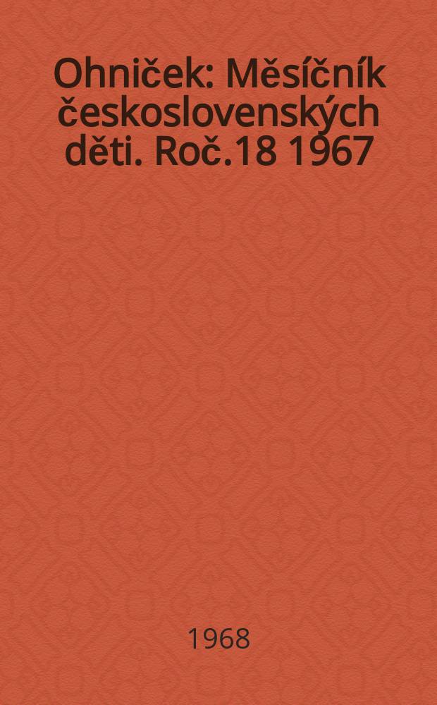 Ohniček : Měsíčník československých děti. Roč.18 1967/1968, č.11