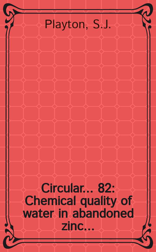 Circular... 82 : Chemical quality of water in abandoned zinc...