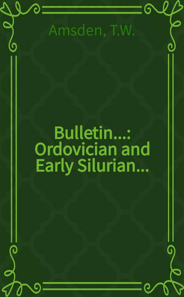 Bulletin.. : Ordovician and Early Silurian...
