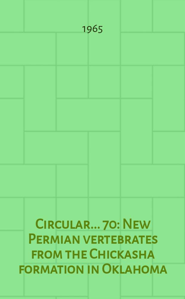 Circular... 70 : New Permian vertebrates from the Chickasha formation in Oklahoma