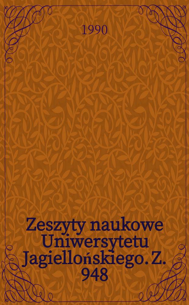 Zeszyty naukowe Uniwersytetu Jagiellońskiego. Z. 948