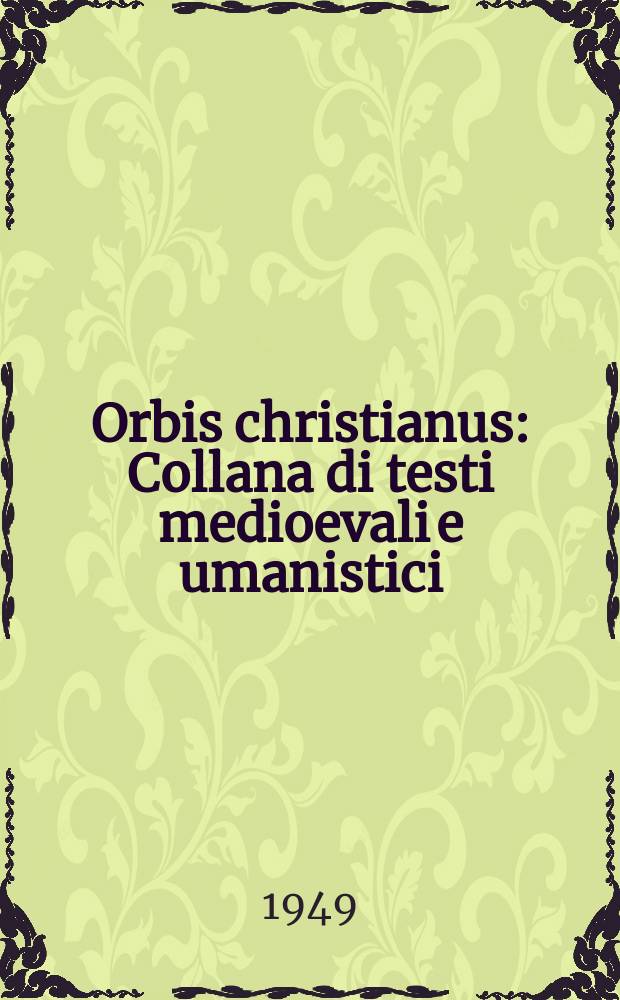 Orbis christianus : Collana di testi medioevali e umanistici