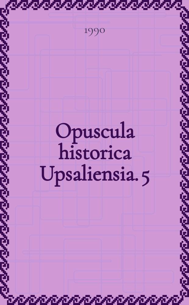 Opuscula historica Upsaliensia. 5 : Från feodalism till kapitalism