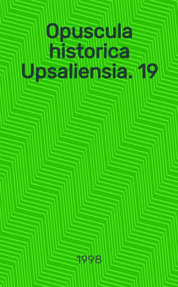 Opuscula historica Upsaliensia. 19 : Främlingar-ett historiskt perspektiv