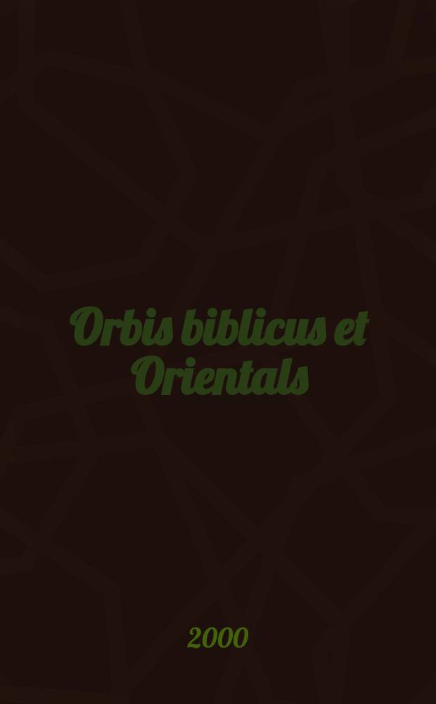 Orbis biblicus et Orientals : Influence a. traditions...