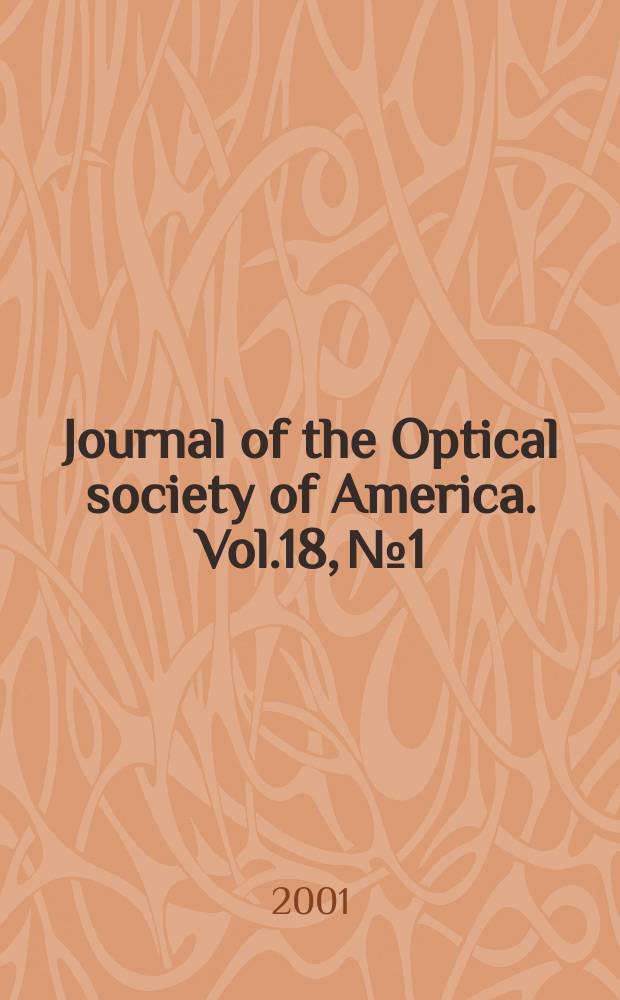 Journal of the Optical society of America. Vol.18, №1