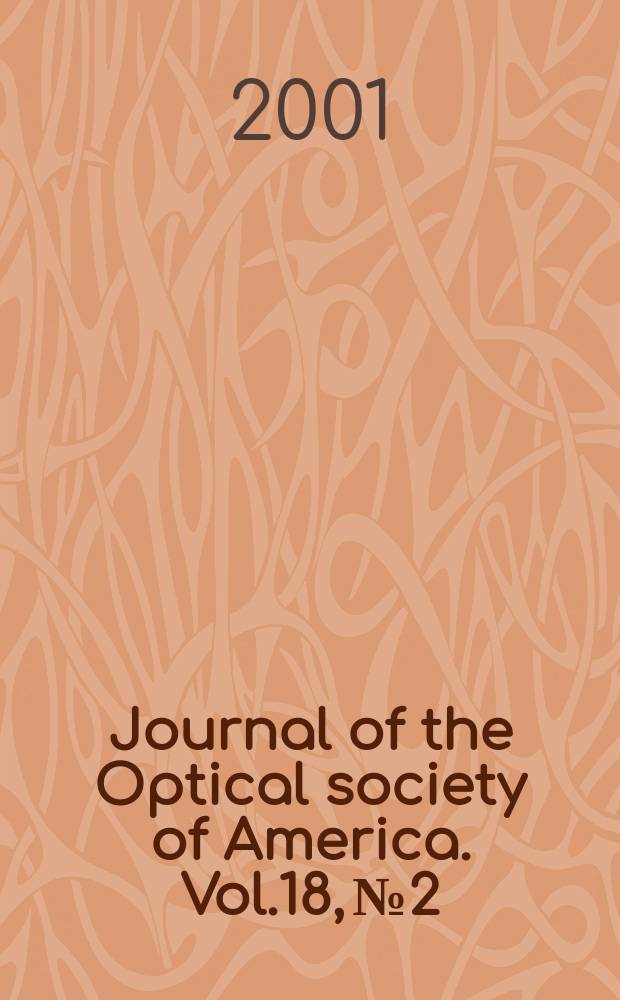 Journal of the Optical society of America. Vol.18, №2