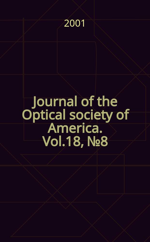Journal of the Optical society of America. Vol.18, №8