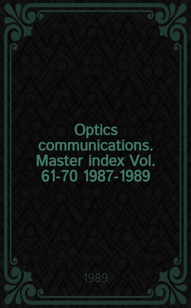 Optics communications. Master index Vol. 61-70 [1987-1989]