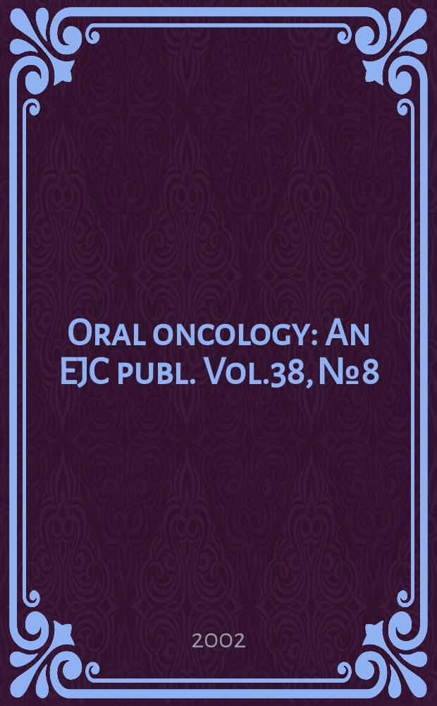 Oral oncology : An EJC publ. Vol.38, №8