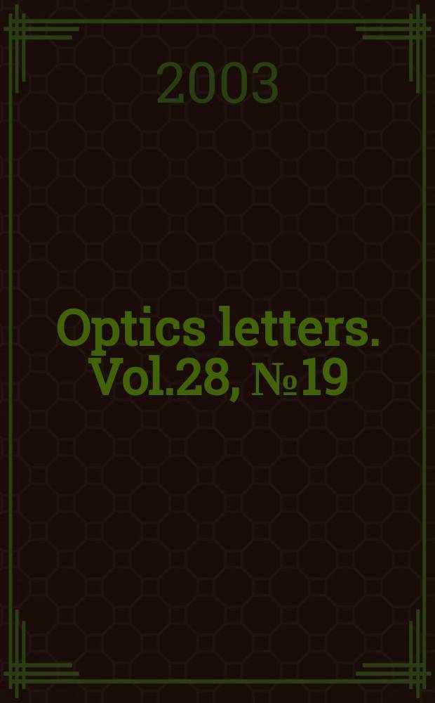 Optics letters. Vol.28, №19