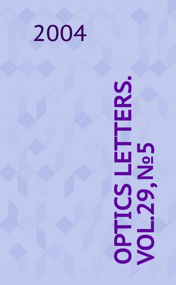 Optics letters. Vol.29, №5