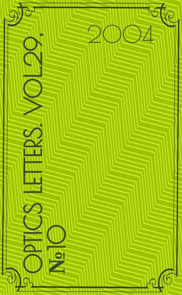Optics letters. Vol.29, №10
