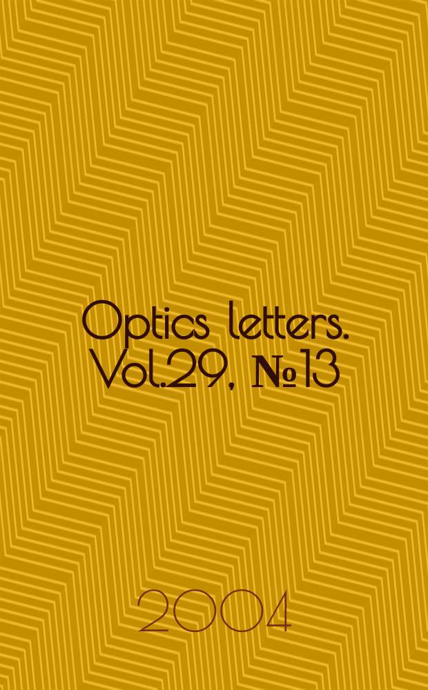 Optics letters. Vol.29, №13