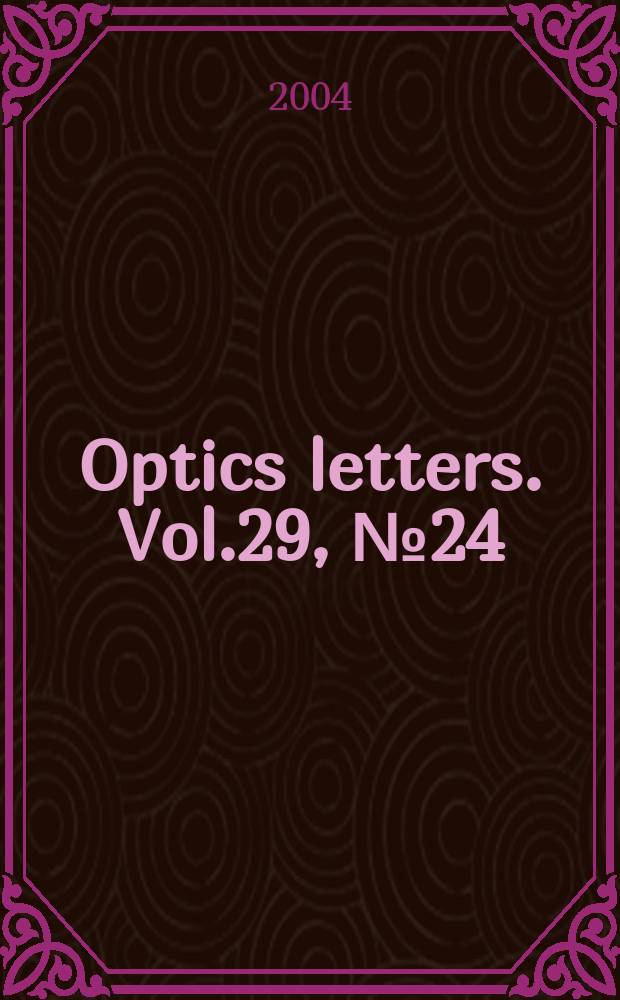 Optics letters. Vol.29, №24