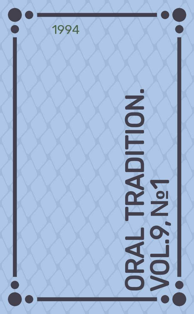 Oral tradition. Vol.9, №1 : (African oral tradition)
