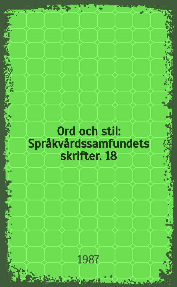 Ord och stil : Språkvårdssamfundets skrifter. 18 : Facktext