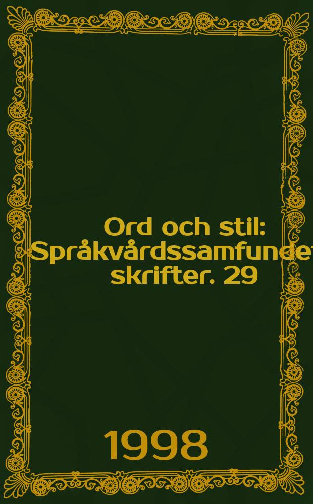 Ord och stil : Språkvårdssamfundets skrifter. 29 : Skvaller