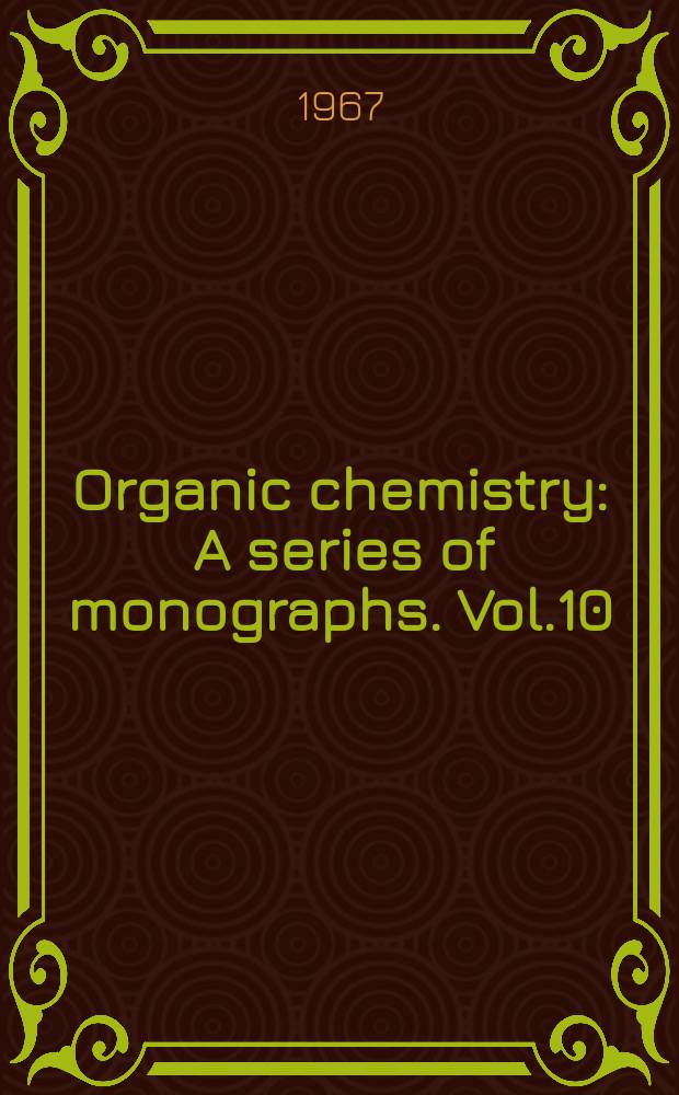Organic chemistry : A series of monographs. Vol.10 : Cyclobutadiene and related compounds