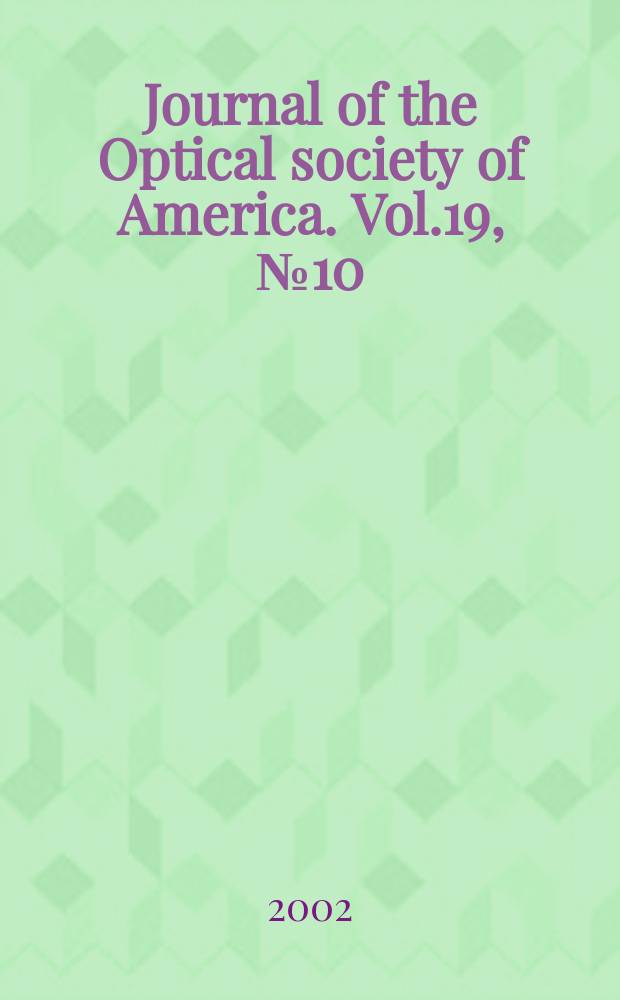 Journal of the Optical society of America. Vol.19, №10