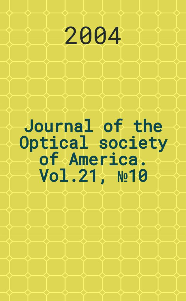 Journal of the Optical society of America. Vol.21, №10