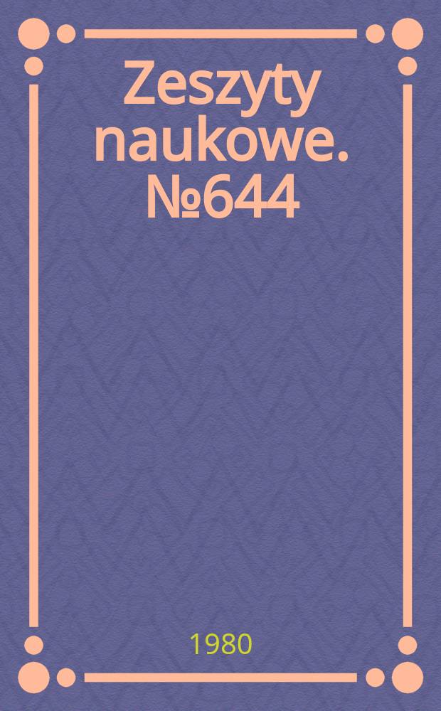 Zeszyty naukowe. № 644 : Normowanie pracy w przemyśle