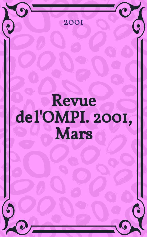 Revue de l'OMPI. 2001, Mars