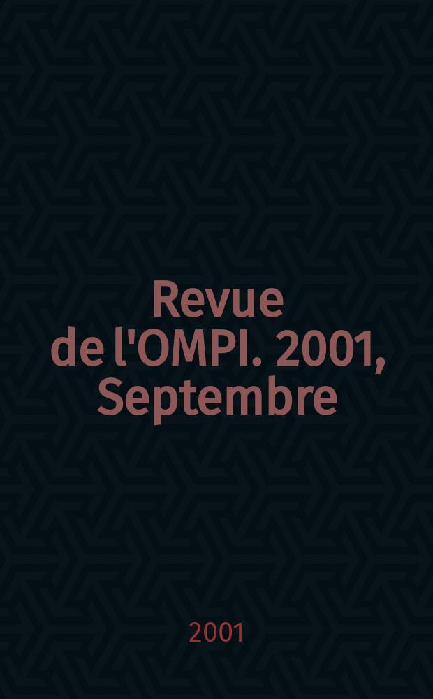 Revue de l'OMPI. 2001, Septembre