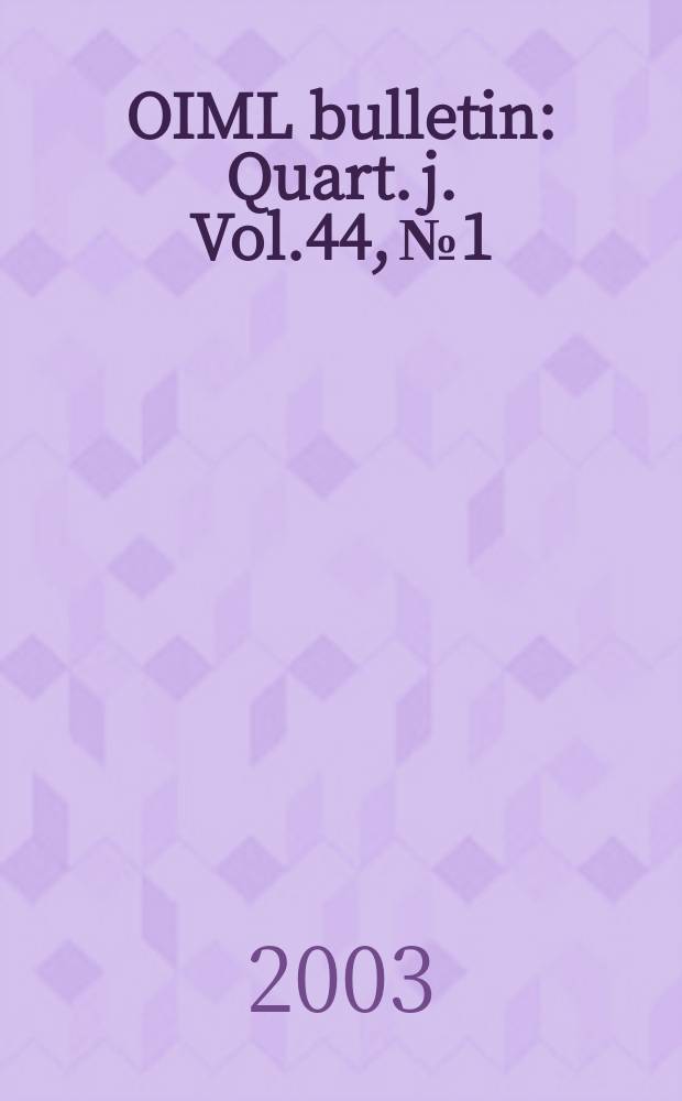 OIML bulletin : Quart. j. Vol.44, №1