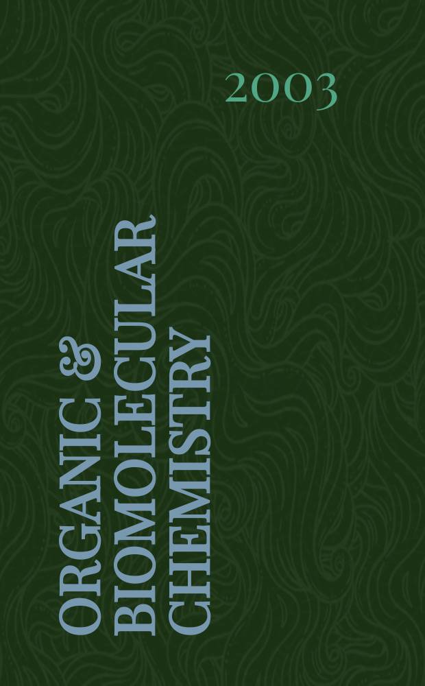 Organic & biomolecular chemistry : Form. Perkin transactions 1 a. 2 Incorp. Acta chemica Scandinavica. Vol.1, №11