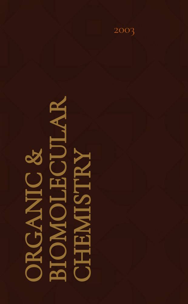 Organic & biomolecular chemistry : Form. Perkin transactions 1 a. 2 Incorp. Acta chemica Scandinavica. Vol.1, №19