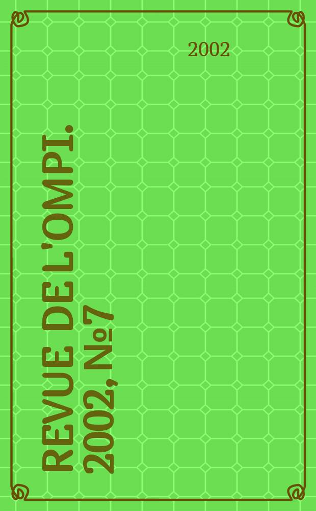 Revue de l'OMPI. 2002, №7