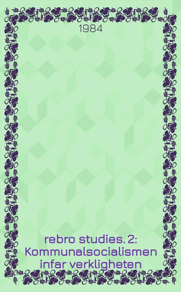 &Ouml;rebro studies. 2 : Kommunalsocialismen infar verkligheten