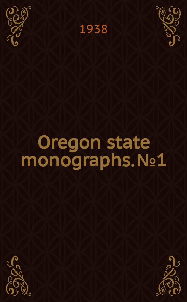 Oregon state monographs. №1 : Opening and penetration of foreign influence in Samoa to 1880