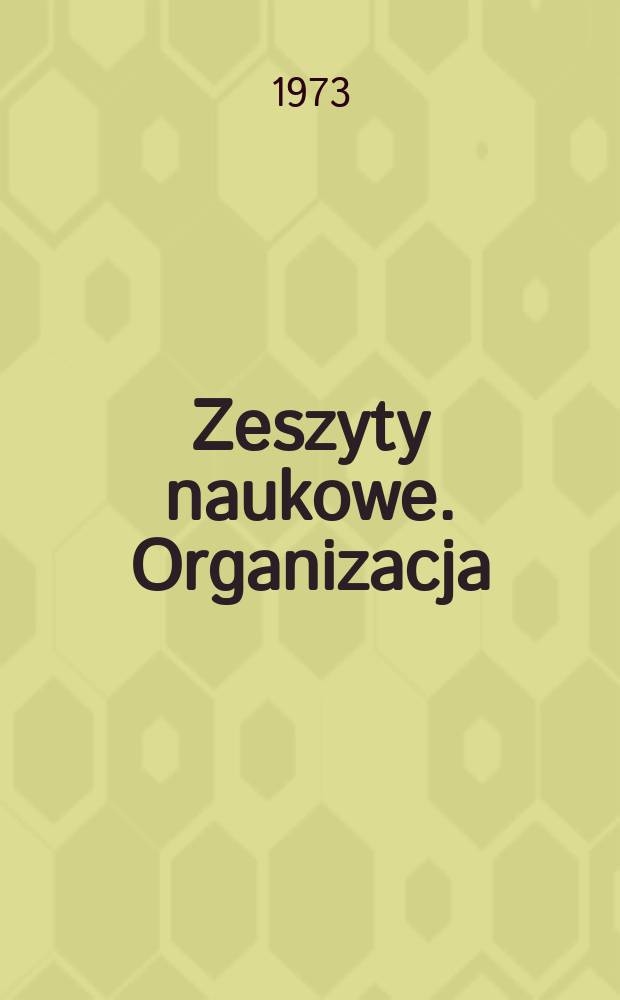 Zeszyty naukowe. Organizacja