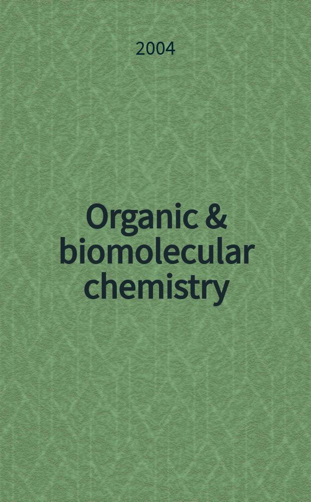 Organic & biomolecular chemistry : Form. Perkin transactions 1 a. 2 Incorp. Acta chemica Scandinavica. Vol.2, №22