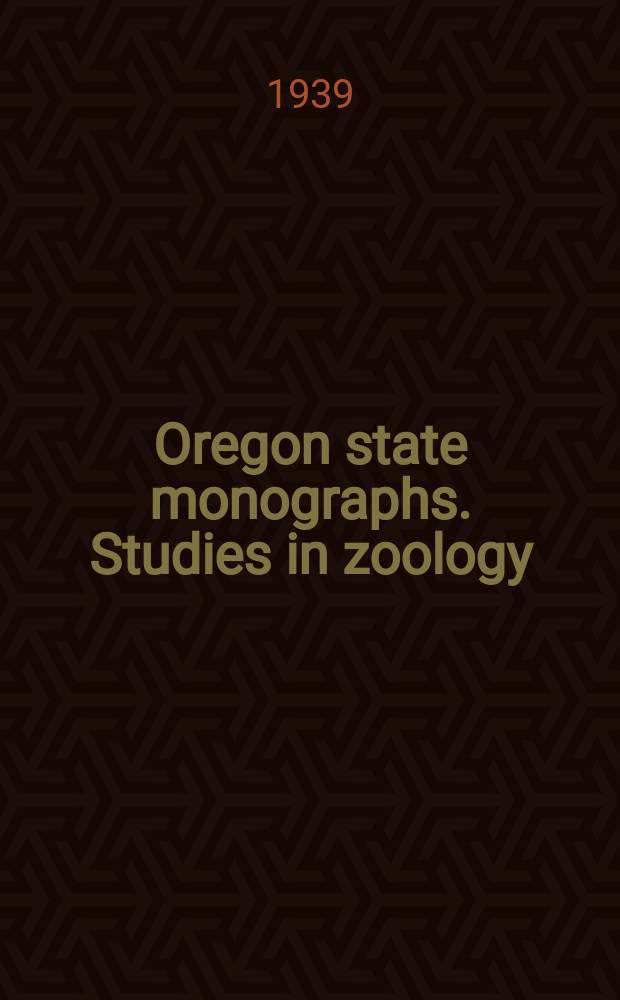 Oregon state monographs. Studies in zoology