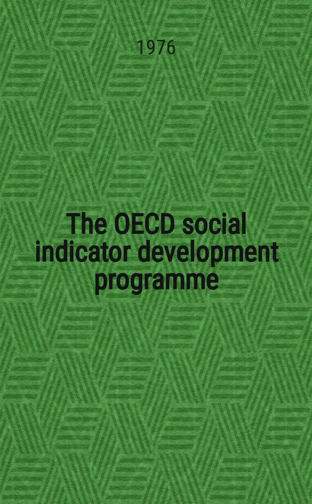 The OECD social indicator development programme