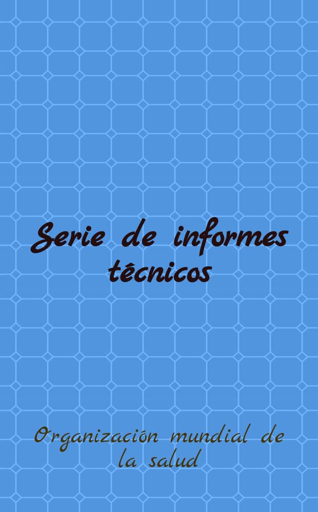 Serie de informes técnicos