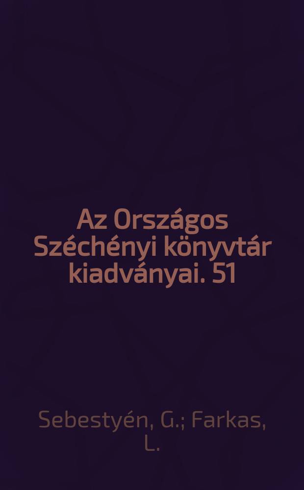 Az Országos Széchényi könyvtár kiadványai. 51 : Új nemzeti könyvtárunk a várban
